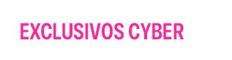 Exclusivos Cyber
